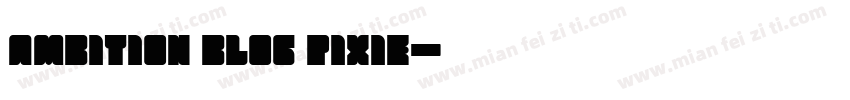 ambition blog pixie字体转换